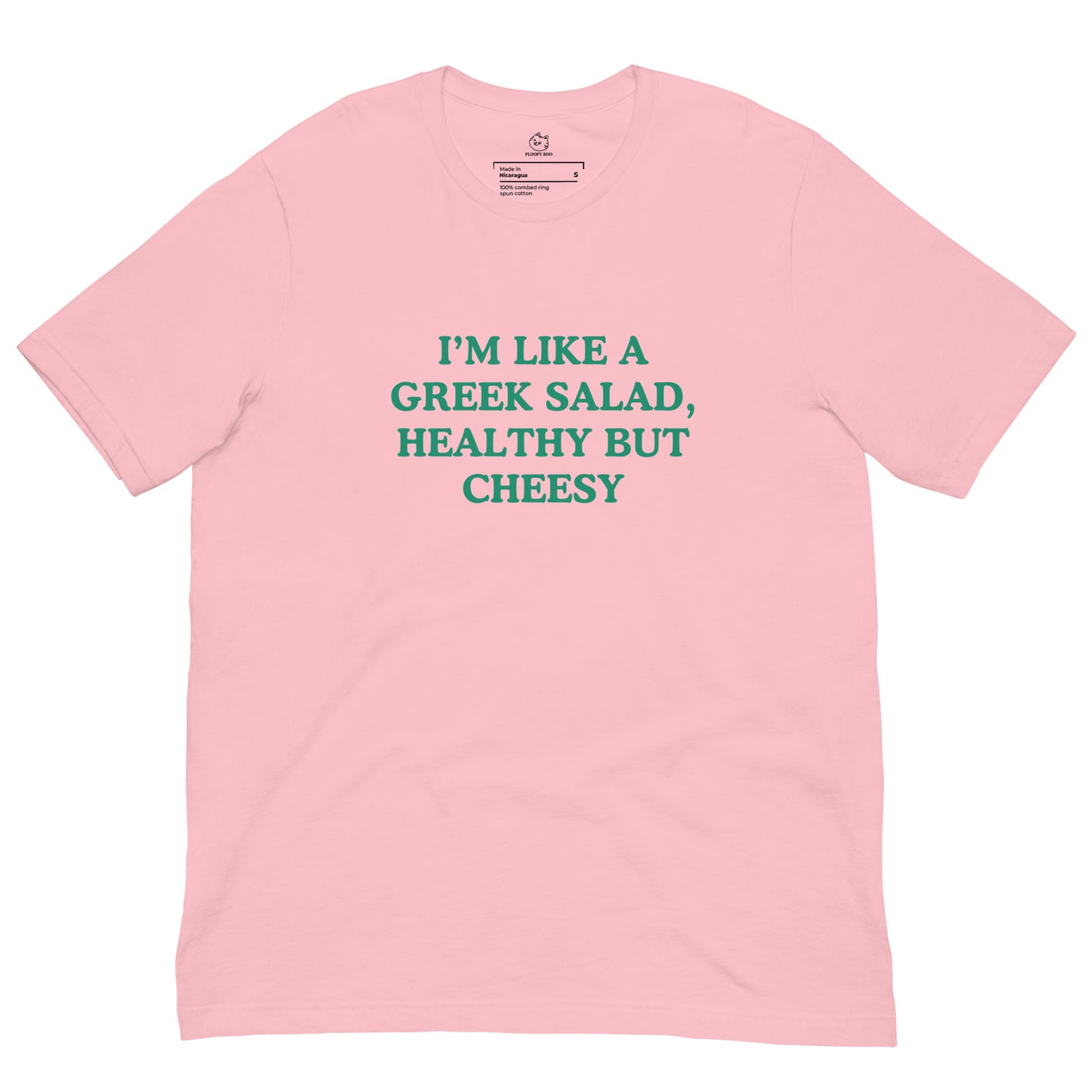 I'm Like A Greek Salad, Healthy But Cheesy T-Shirt