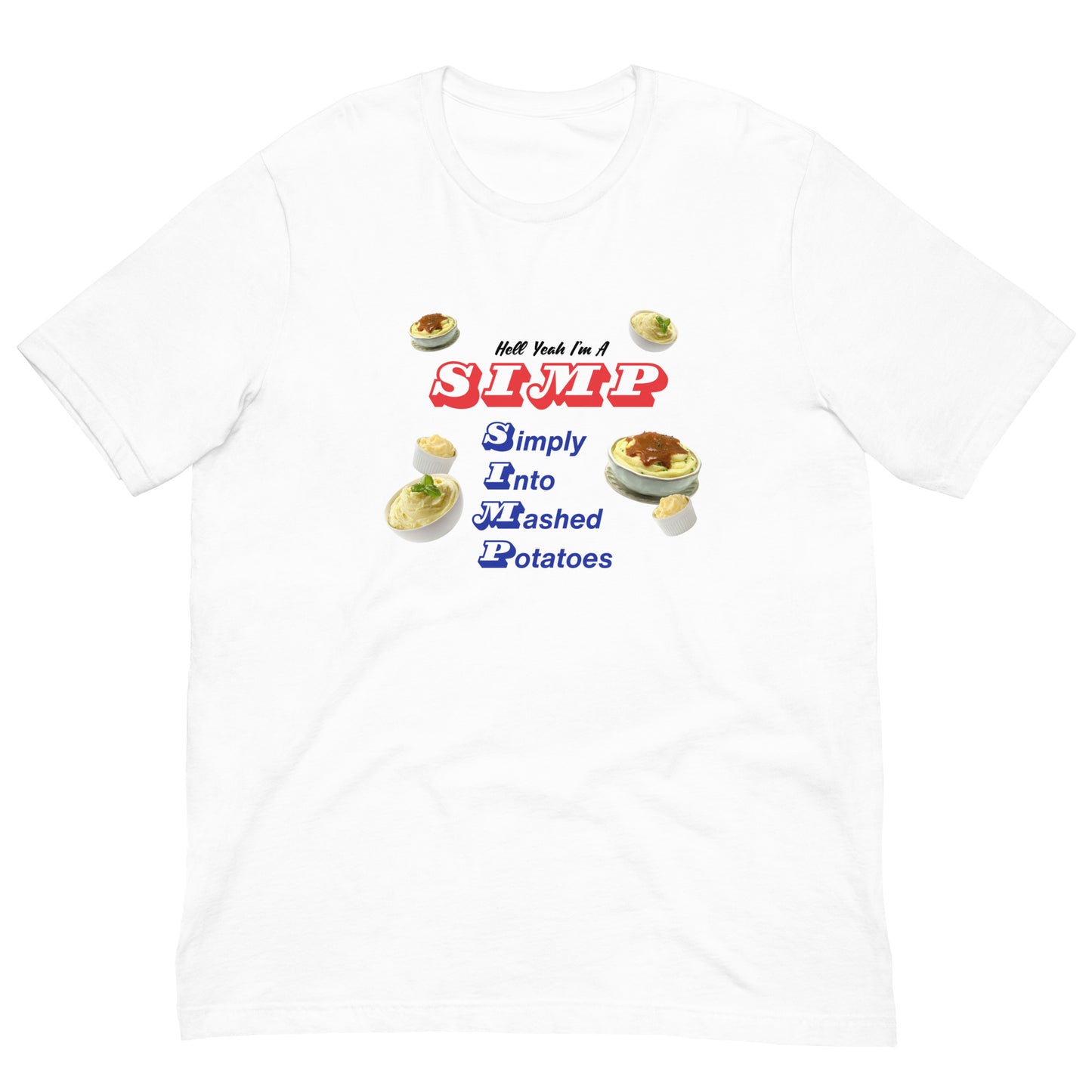 SIMP - Simply Into Mashed Potatoes T-Shirt